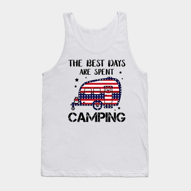 The Best Day Are Spent Camping 4th Of July Gift Tank Top by Kaileymahoney